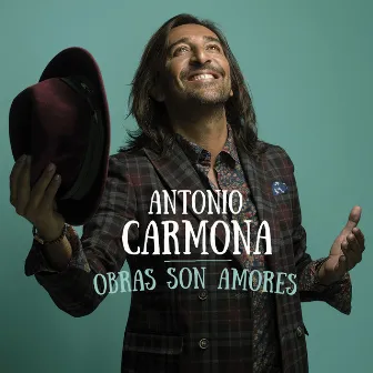 Obras Son Amores by Antonio Carmona