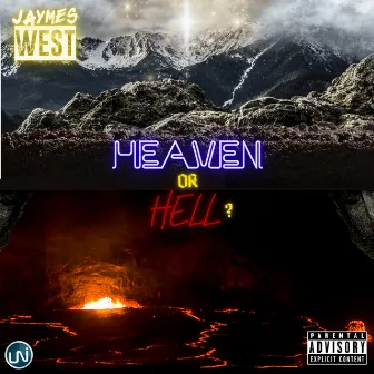 Heaven or Hell by Jaymes West