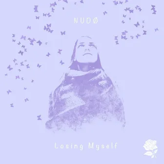 Losing Myself by NUDØ