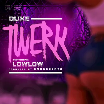 Twerk by Duxe