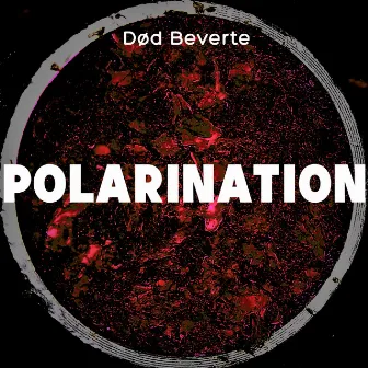 Polarination by Død Beverte