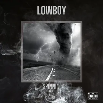 Spinnin' by Lowboy