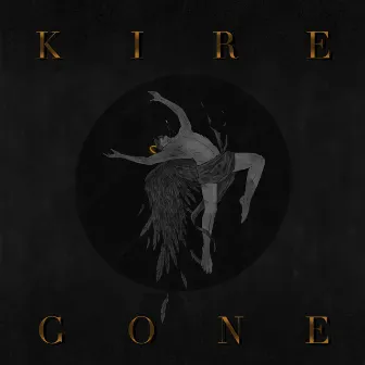 GONE by KIRE