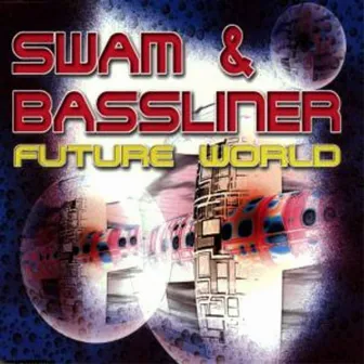 Future World by Bassliner