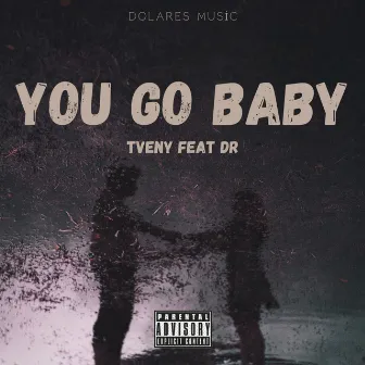 You Go Baby by Tveny