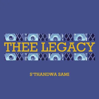 S'thandwa Sami by Thee Legacy