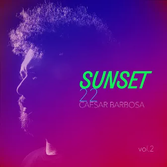 Sunset 22, Vol. 2 by Caesar Barbosa