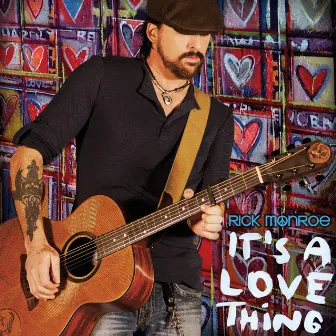 It's a Love Thing by Rick Monroe