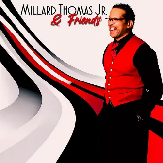 Millard Thomas Jr & Friends by Millard Thomas Jr