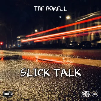 Slick Talk by Tre Romell