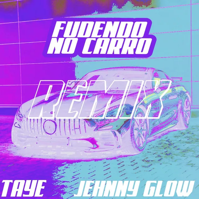 Fudendo no Carro - Remix