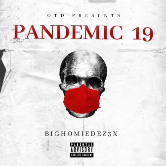 Pandemic 19 by BighomieDez