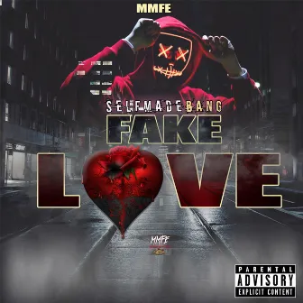 Fake Love by SelfmadeBang