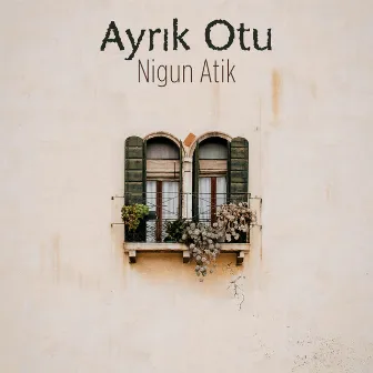 Nigun Atik by Ayrık Otu