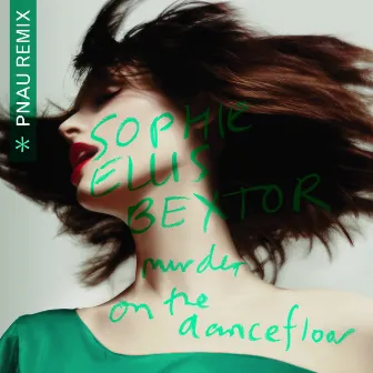 Murder On The Dancefloor (PNAU Remix) by Sophie Ellis-Bextor