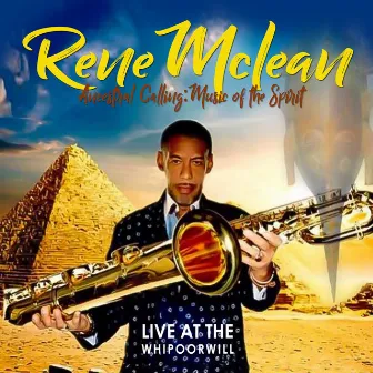 Ancestral Calling: Music of the Spirit by René McLean