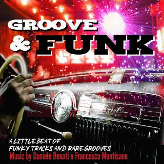 Groove & Funk (A Little Beat of Funky Tracks and Rare Grooves) by Francesco Montisano