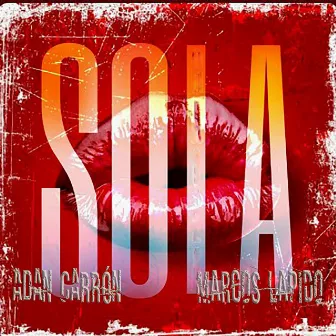 Sola by Marcos Lapido