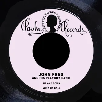 Up and Down / Wind up Doll by John Fred and His Playboy Band