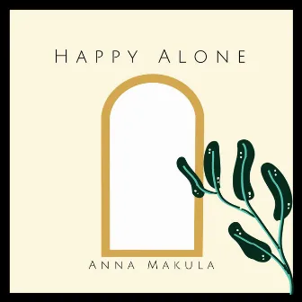 Happy Alone by Anna Makula