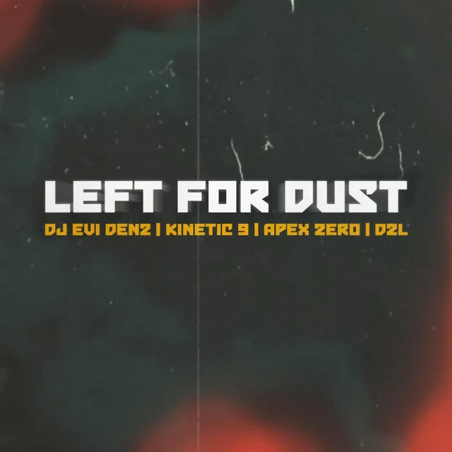 Left for Dust