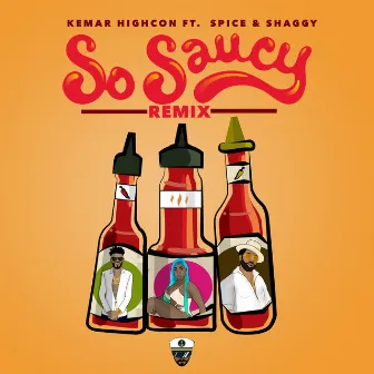 So Saucy by Kemar Highcon