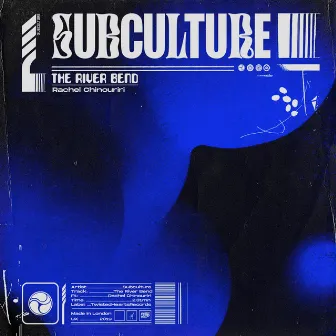 The River Bend by Subculture