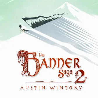 The Banner Saga 2 by Austin Wintory