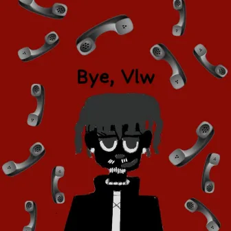 Bye, Vlw by Zikki