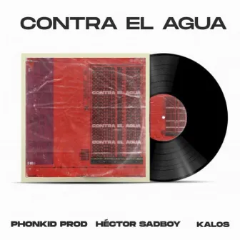 Contra el Agua by Hector Sadboy