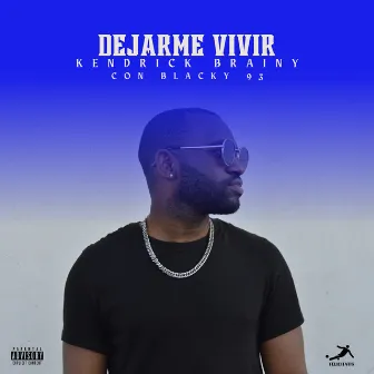 Dejarme Vivir by Kendrick Brainy