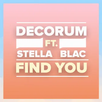 Find You (feat. Stella Blac) by Decorum