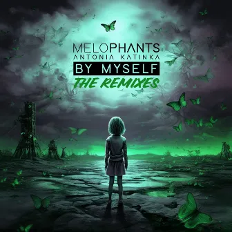 By Myself (The Remixes) by MELOPHANTS