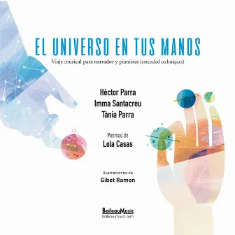 El Universo en tus manos. Viaje musical para narrador y pianistas (extended techniques) by Hèctor Parra