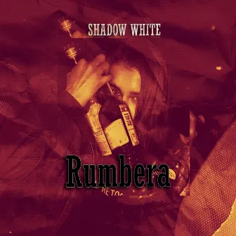 Rumbera by Shadow White