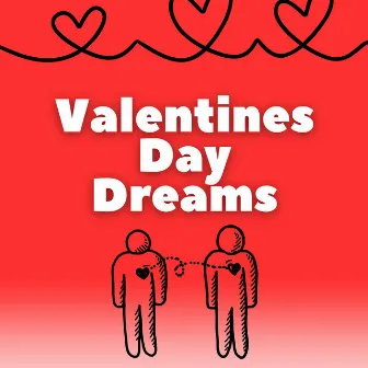 Valentines Day Dreams by Bossa Girls