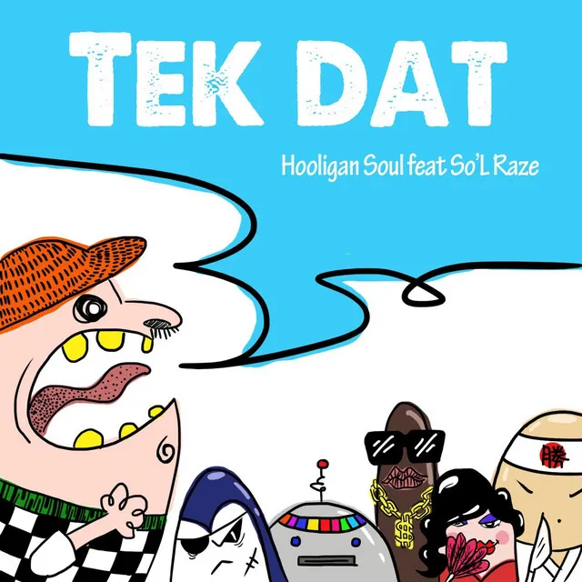 Tek Dat (feat. So'L Raze)