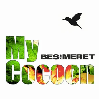 My Cocoon by Bes & Meret