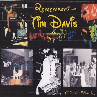 Remembering Tim Davis by Tim Davis