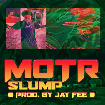 SLUMP by Motr