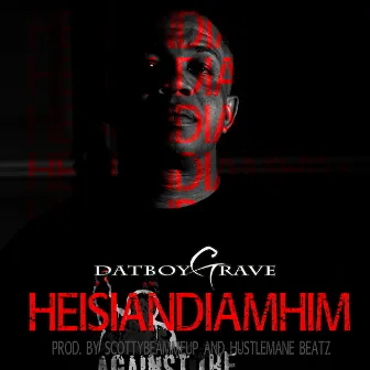 Heisiandiamhim by DatBoyGrave