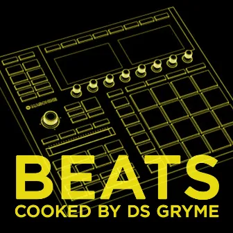 Cooked by DS Gryme: Beats EP (Instrumental) by DS Gryme