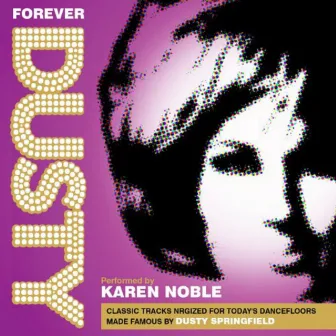 Forever Dusty by Karen Noble