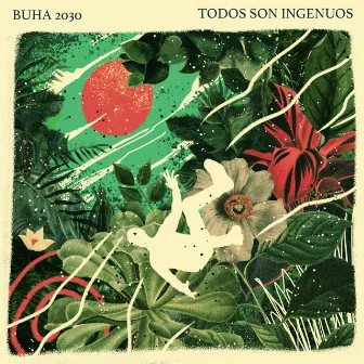 Todos Son Ingenuos by BUHA 2030