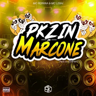 Pkzin da Marcone by Mc Lebai