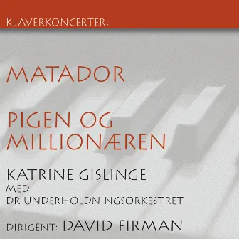 Pigen Og Millionæren (Klaverkoncert) by Katrine Gislinge