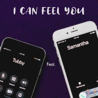 I Can Feel You by Tubby