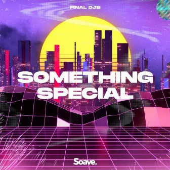 Something Special by Final Djs