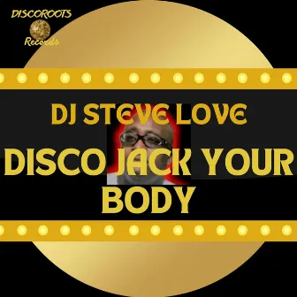 Disco Jack Your Body by Dj Steve Love