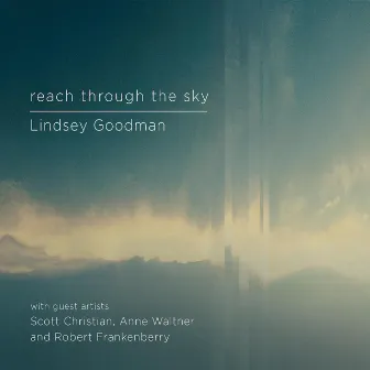 Reach Through the Sky by Lindsey Goodman